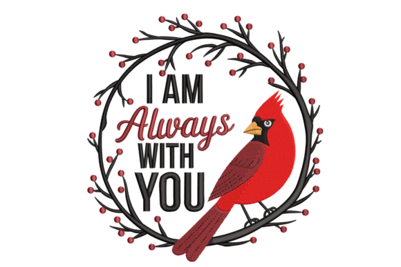 Always with You Cardinal: A Heartfelt Embroidery Design for Meaningful Projects